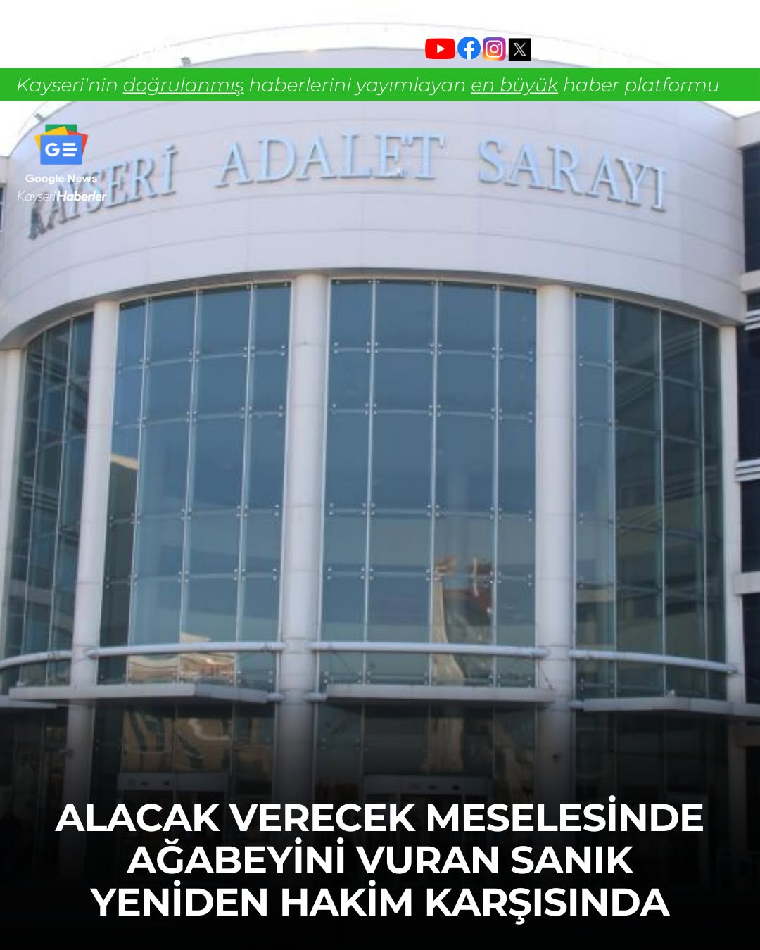 Kayseri'de Alacak Verecek Kavgası: Ağabeyini Yaralayan Sanık Yeniden Mahkeme Karşısında