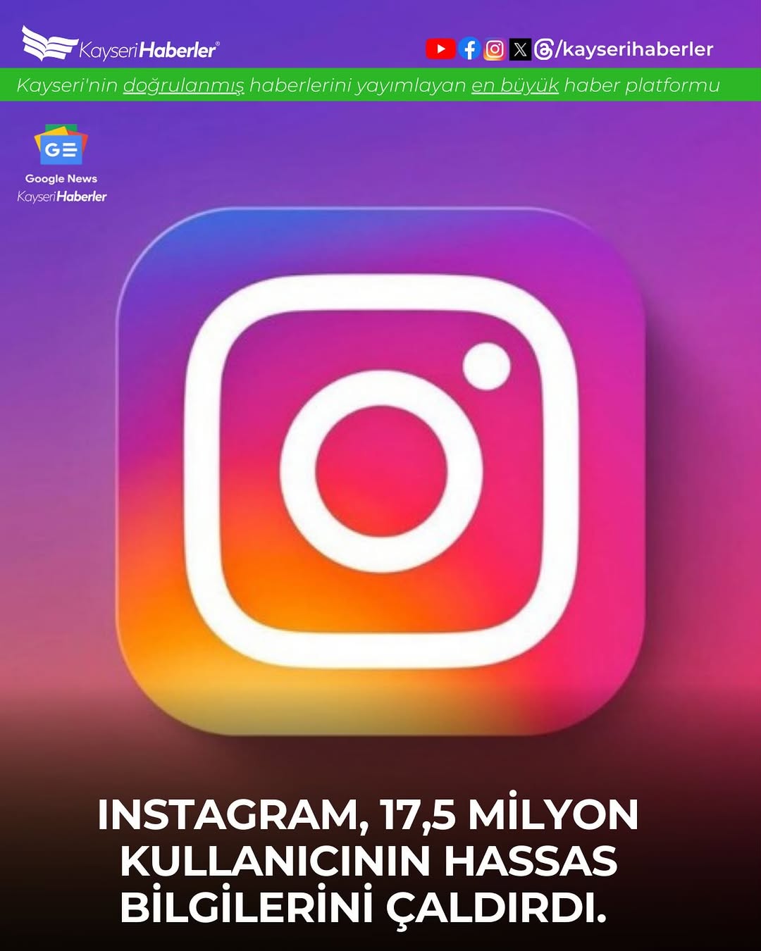 Instagram'da 17,5 Milyon Kullanıcının Kişisel Verileri Çalındı