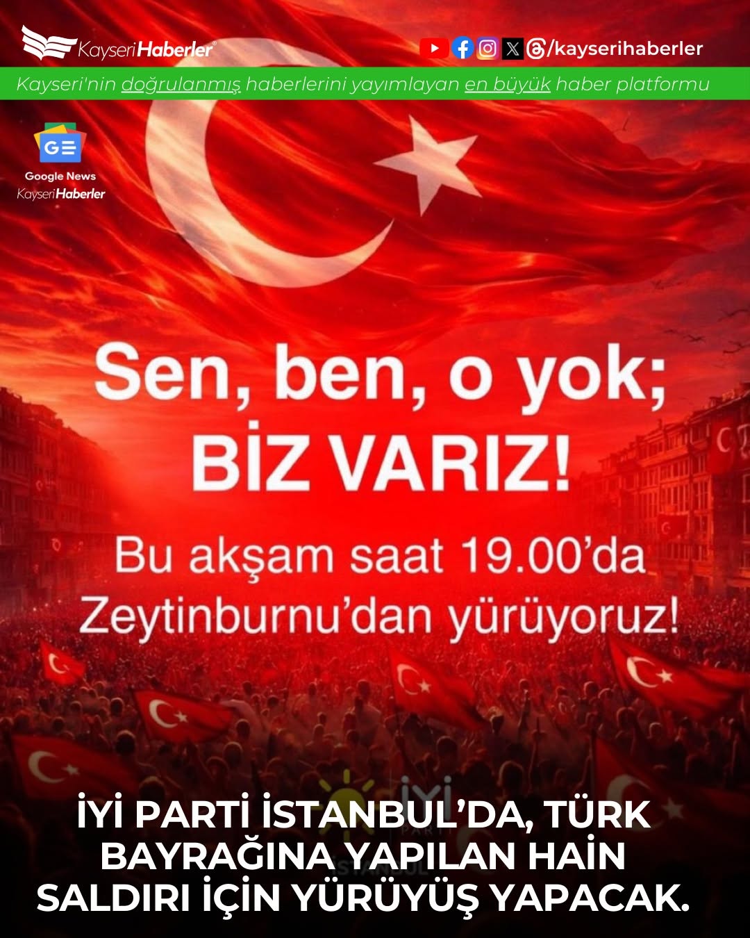 İYİ Parti ve Zafer Partisi'nden Türk Bayrağına Saldırıya Tepki Yürüyüşü