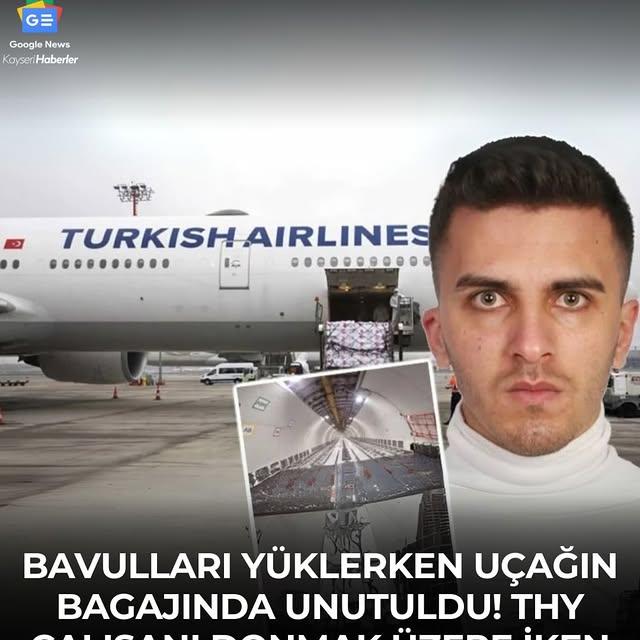 Türk Hava Yolları Uçağında Bagaj Bölümünde Mahsur Kalan Yer Hizmetleri Görevlisi Kurtarıldı