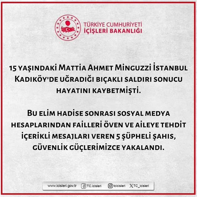 İstanbul Kadıköy'de Bıçaklı Saldırıda Yaşamını Yitiren 15 Yaşındaki Mattia Ahmet Minguzzi İçin 5 Şüpheli Gözaltına Alındı