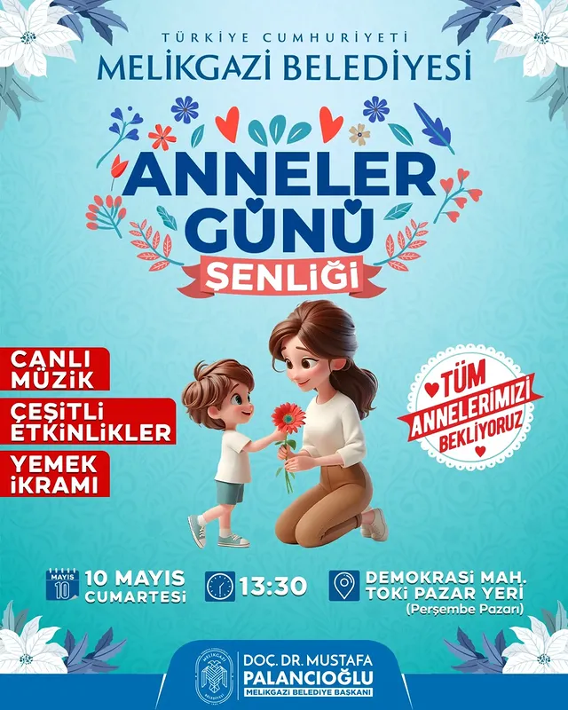 Melikgazi Belediyesi Anneler Günü Şenliği ile Anneleri Sevindirecek