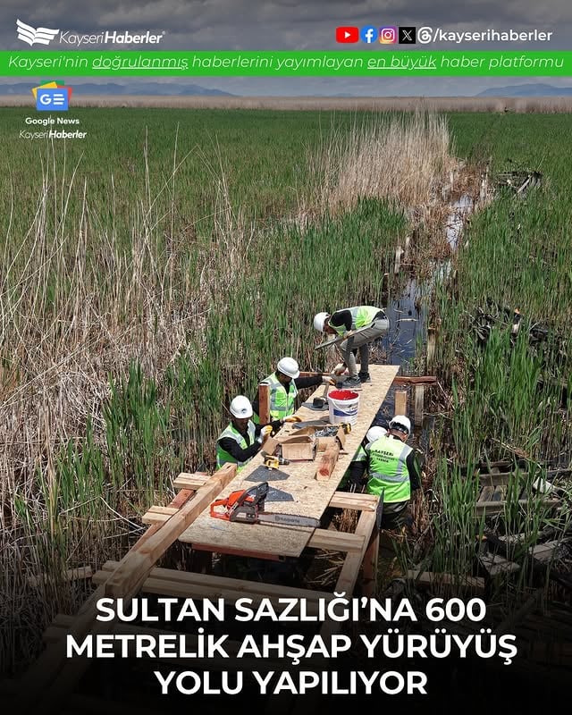 Kayseri'de Sultan Sazlığı'na Yürüyüş Yolu Çalışmaları Devam Ediyor