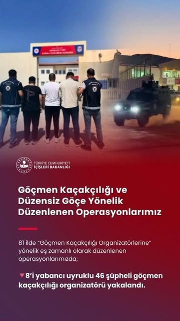 81 İlde Eş Zamanlı Operasyonla Göçmen Kaçakçılığına Karşı Büyük Darbe