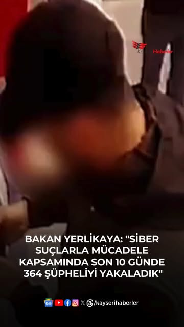 Kayseri'de Siber Suçlara Karşı Operasyon: 364 Şüpheli Yakalandı