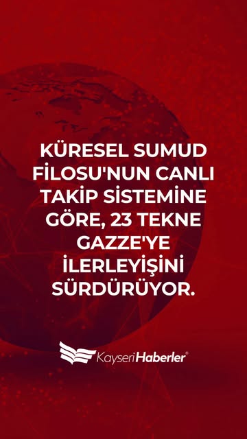Küresel Sumud Filosu, 23 Tekne ile Gazze'ye Doğru İlerliyor