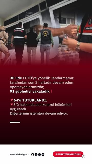 30 İlde FETÖ Operasyonu: 91 Şüpheli Yakalandı, 64 Kişi Tutuklandı