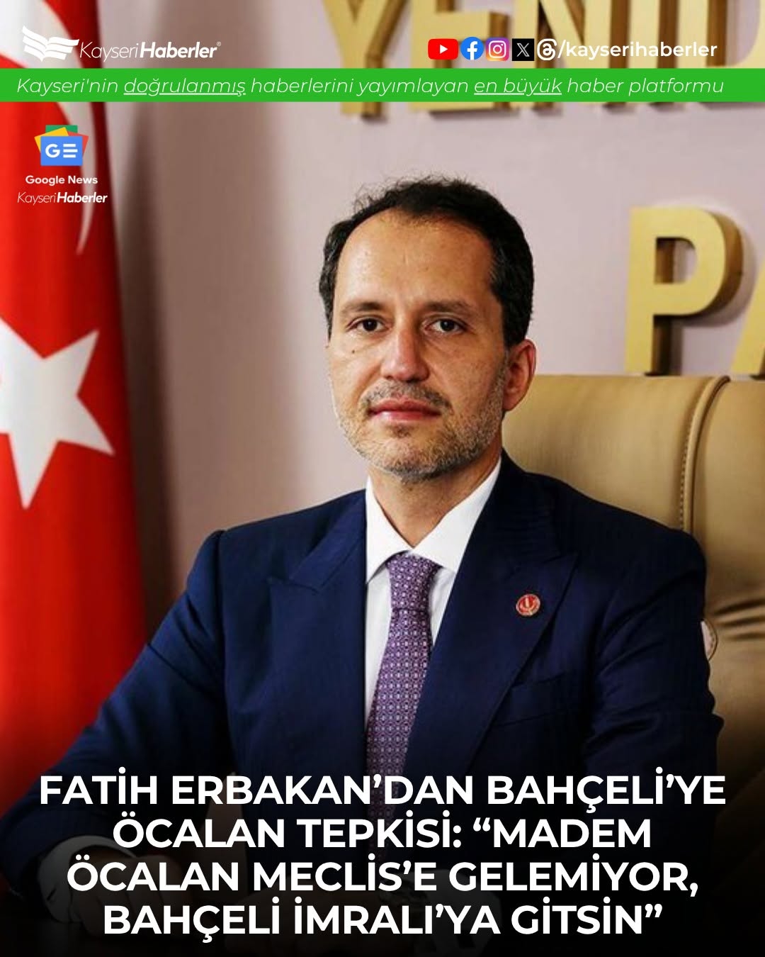 Yeniden Refah Partisi Genel Başkanı Fatih Erbakan'dan MHP Lideri Bahçeli'ye İmralı Çağrısı