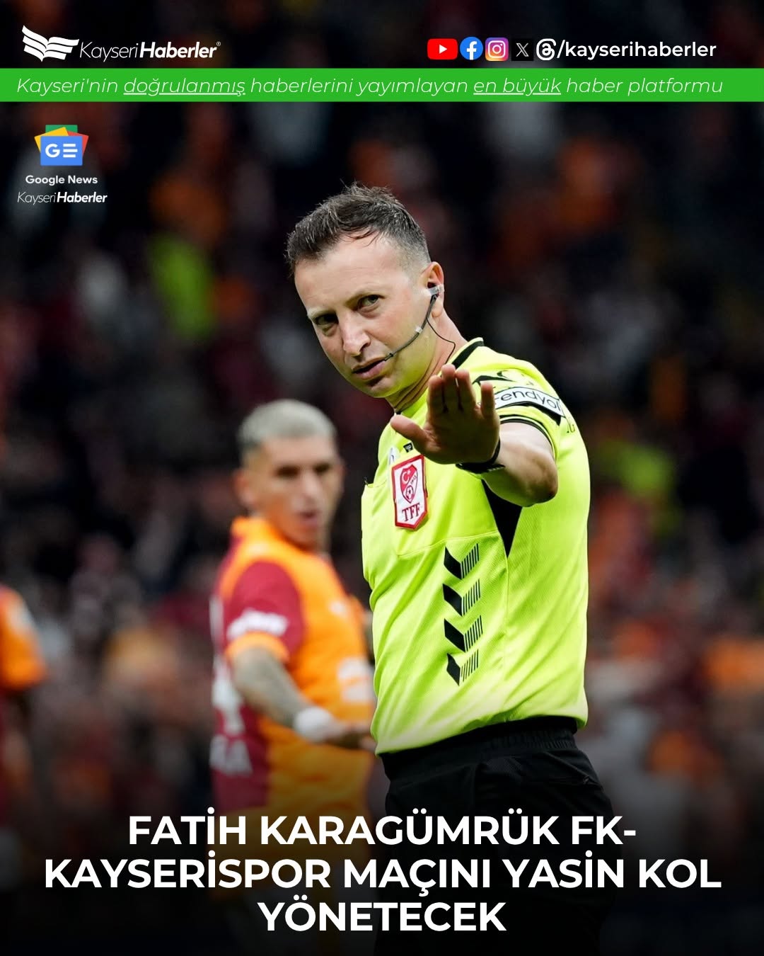 Fatih Karagümrük - Kayserispor Maçının Hakemi Yasin Kol Oldu