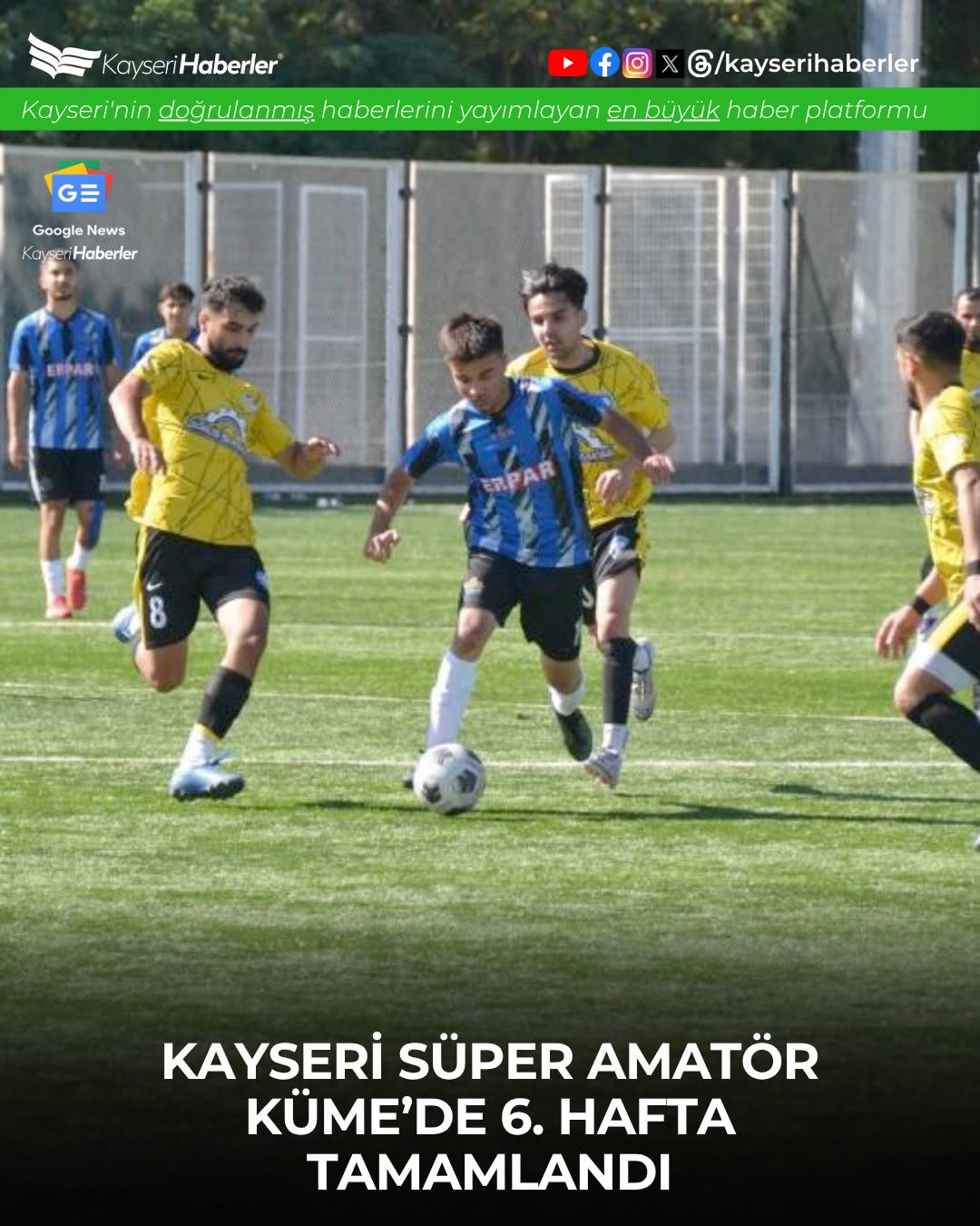 Kayseri Şeker Mustafa Kılıç Süper Amatör Küme'de 6. Hafta Tamamlandı: 37 Gol Atıldı